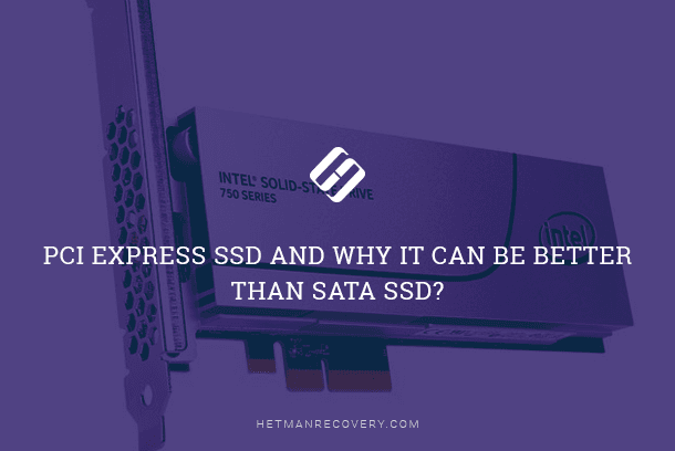 PCI-Express SSD and SATA SSD. Which is Better?