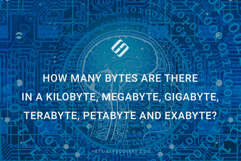 How Many Bytes Are There in a Kilobyte, Megabyte, Gigabyte, Terabyte, Petabyte and Exabyte?