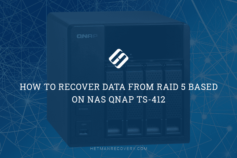 How to Recover Data from RAID 5 Based on NAS QNAP TS-412