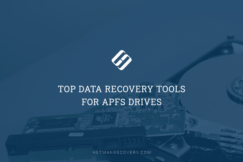 Best Data Recovery Tools for APFS Drives: Top Picks