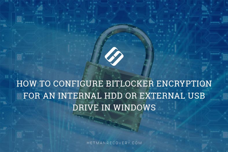 How to Configure BitLocker Encryption For an Internal HDD or External USB Drive in Windows