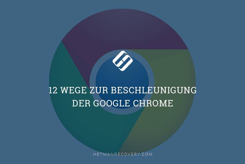 12 Wege zur Beschleunigung der Google Chrome