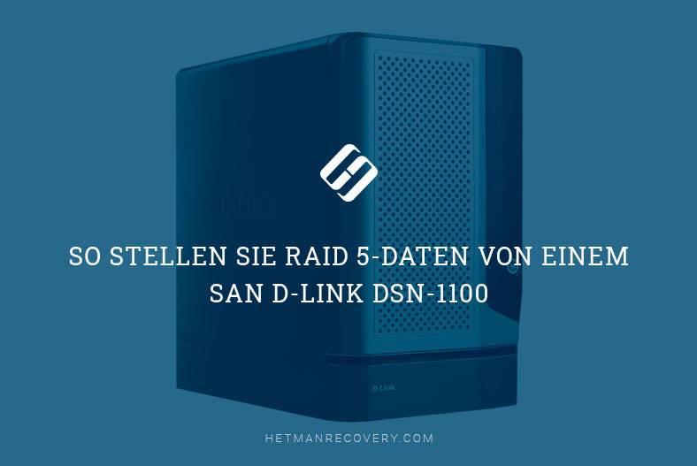 So stellen Sie RAID 5-Daten von einem SAN D-Link DSN-1100