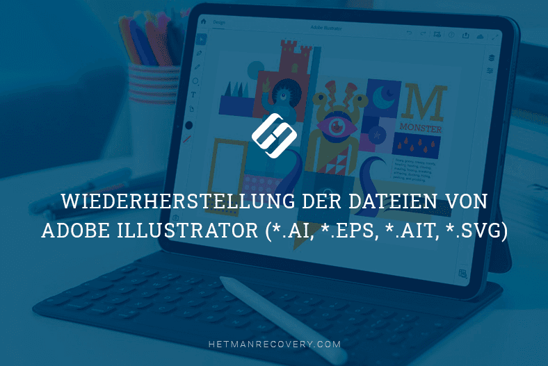 Wiederherstellung gelöschter Dateien in Adobe Illustrator (*.ai, *.eps, *.ait, *.svg)