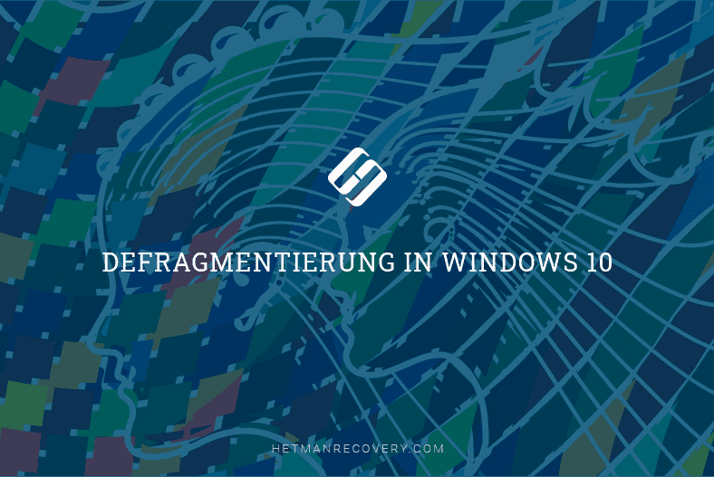 Defragmentierung in Windows 10