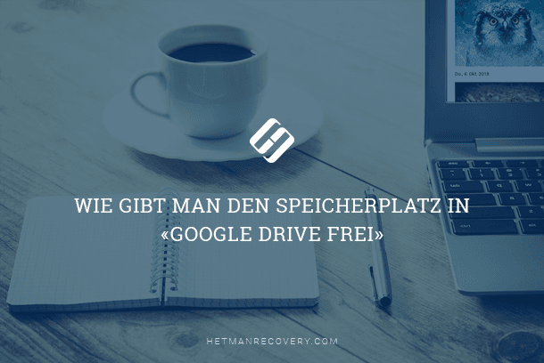 Google Drive Speicherplatz freigeben: Tipps und Tricks