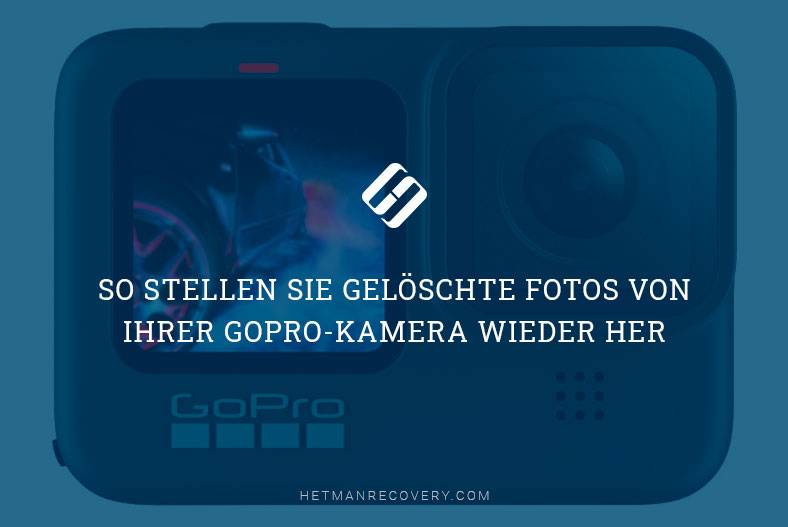 So stellen Sie gelöschte Fotos von Ihrer GoPro-Kamera wieder her