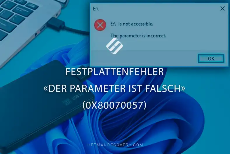 Festplattenfehler “Der Parameter ist falsch” (0x80070057)