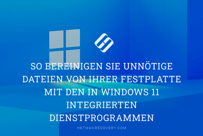 So bereinigen Sie unnötige Dateien von Ihrer Festplatte mit den in Windows 11 integrierten Dienstprogrammen