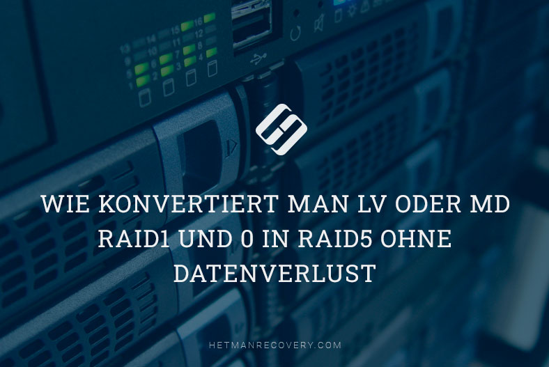 Wie konvertiert man LV oder MD RAID1 und 0 in RAID5 ohne Datenverlust