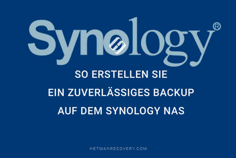 So erstellen Sie ein zuverlässiges Backup auf dem Synology NAS