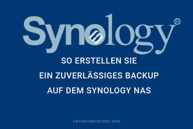 Profi-Tipps für die Sicherung und Wiederherstellung von Synology NAS Daten