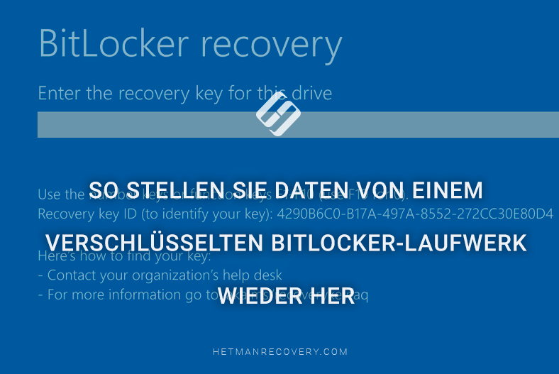 So stellen Sie Daten von einem verschlüsselten BitLocker-Laufwerk wieder her So stellen Sie Daten von einem verschlüsselten BitLocker-Laufwerk wieder her