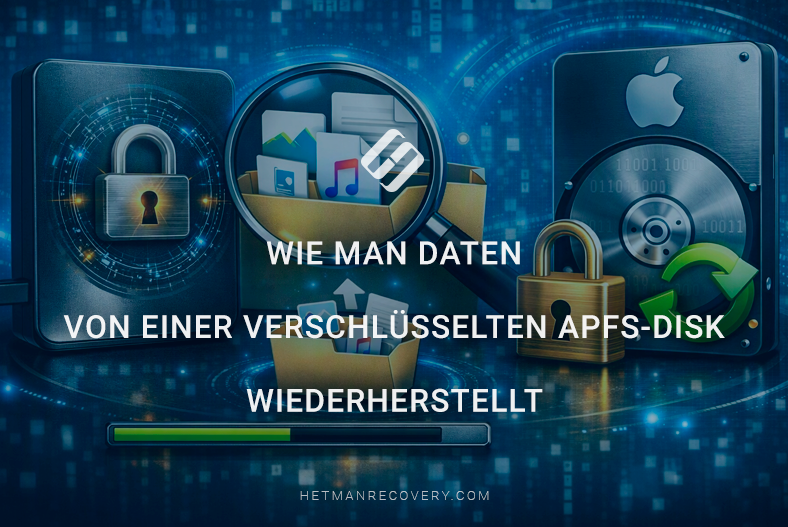 Wie man Daten von einer verschlüsselten APFS-Disk wiederherstellt Wie man Daten von einer verschlüsselten APFS-Disk wiederherstellt