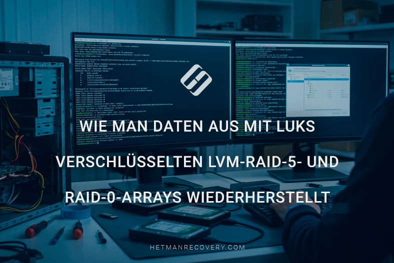 Wie man Daten aus mit LUKS verschlüsselten LVM-RAID-5- und RAID-0-Arrays wiederherstellt