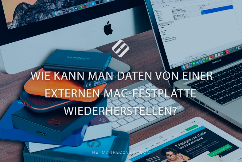 Wie kann man Daten von einer externen Mac-Festplatte wiederherstellen?