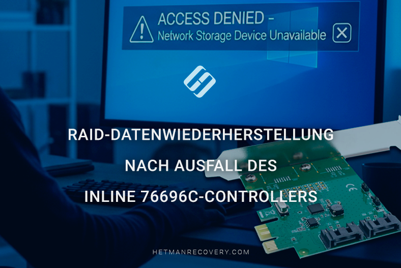 RAID-Datenwiederherstellung nach Ausfall des InLine 76696C-Controllers RAID-Datenwiederherstellung nach Ausfall des InLine 76696C-Controllers