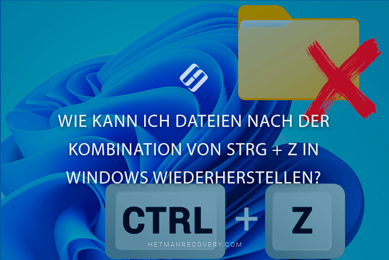 Wie kann ich Dateien nach der Kombination von Strg + Z in Windows wiederherstellen?