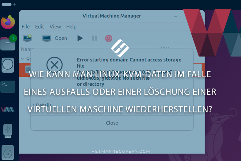 Wie kann man Linux-KVM-Daten im Falle eines Ausfalls oder einer Löschung einer virtuellen Maschine wiederherstellen?