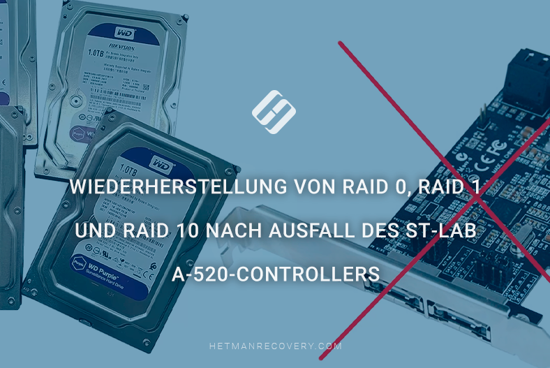Wiederherstellung von RAID 0, RAID 1 und RAID 10 nach Ausfall des ST‑Lab A‑520-Controllers