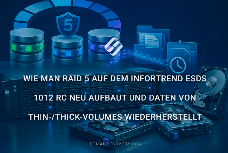 Wie man RAID 5 auf dem Infortrend ESDS 1012 RC neu aufbaut und Daten von Thin-/Thick-Volumes wiederherstellt Wie man RAID 5 auf dem Infortrend ESDS 1012 RC neu aufbaut und Daten von Thin-/Thick-Volumes wiederherstellt