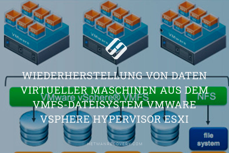 Wiederherstellung von Daten virtueller Maschinen aus dem VMFS-Dateisystem VMWare vSphere hypervisor ESXi