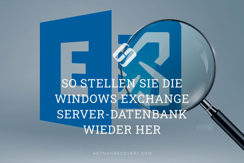 So stellen Sie die Windows Exchange Server-Datenbank wieder her