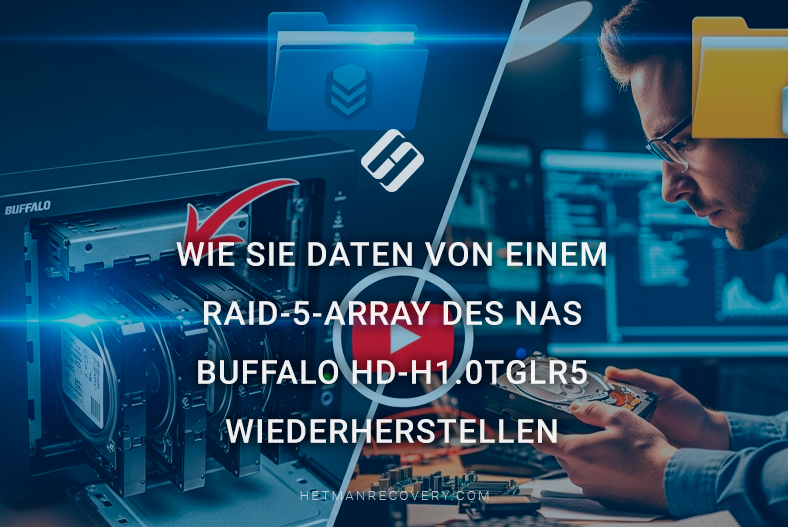 Wie Sie Daten von einem RAID‑5‑Array des NAS Buffalo HD‑H1.0TGLR5 wiederherstellen