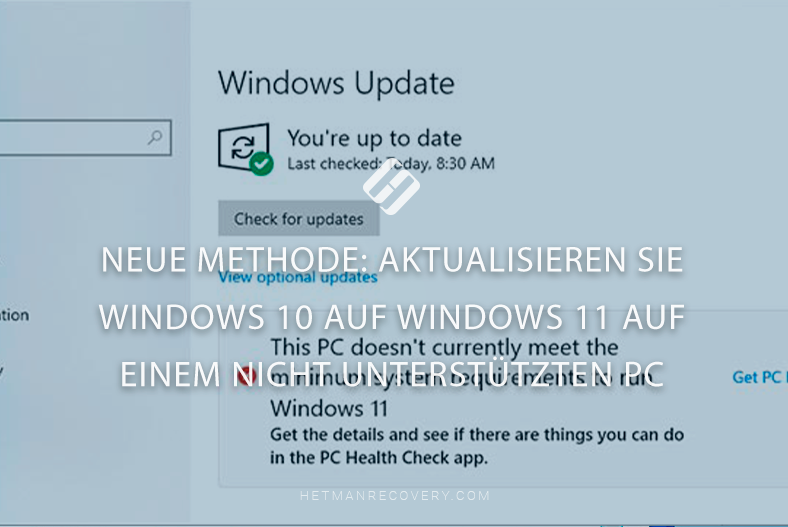 Neue Methode: Aktualisieren Sie Windows 10 auf Windows 11 auf einem nicht unterstützten PC