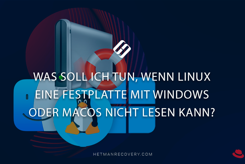Was soll ich tun, wenn Linux eine Festplatte mit Windows oder MacOS nicht lesen kann?