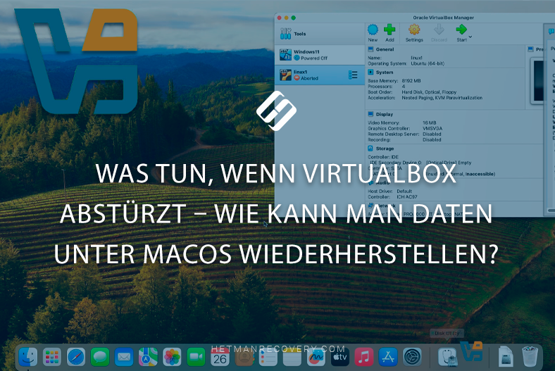 Was tun, wenn VirtualBox abstürzt – wie kann man Daten unter MacOS wiederherstellen? Was tun, wenn VirtualBox abstürzt – wie kann man Daten unter MacOS wiederherstellen?