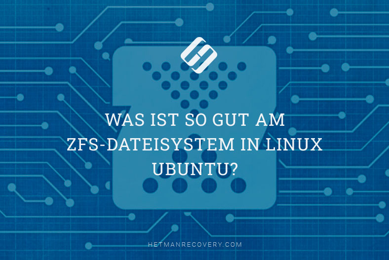 Was ist so gut am ZFS-Dateisystem in Linux Ubuntu?