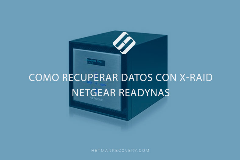 Como recuperar datos con X-RAID NETGEAR ReadyNAS