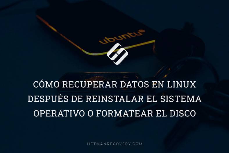 Correspondiente principal Onza Cómo restaurar los datos en Linux tras la reinstalación del sistema  operativo o el formateo del disco