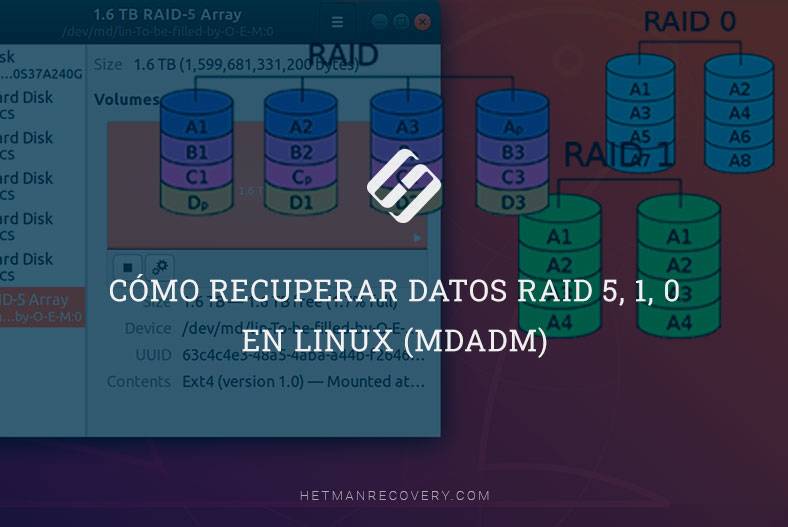 Cómo recuperar datos RAID 5, 1, 0 en Linux (mdadm)