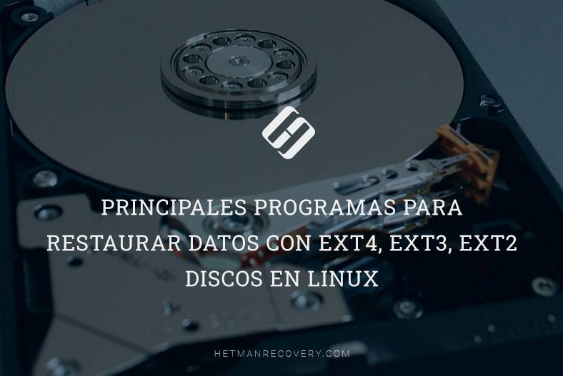 Principales programas para restaurar datos con Ext4, Ext3, Ext2 discos en Linux