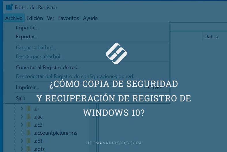 ¿Cómo copia de seguridad y recuperación de registro de Windows 10?
