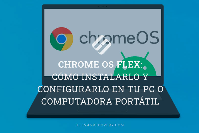 Chrome OS Flex: cómo instalarlo y configurarlo en tu PC o computadora portátil
