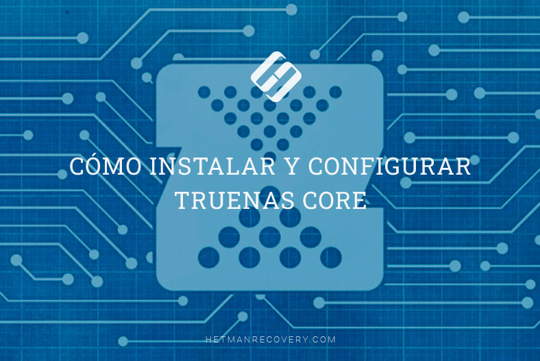Cómo instalar y configurar TrueNAS Core