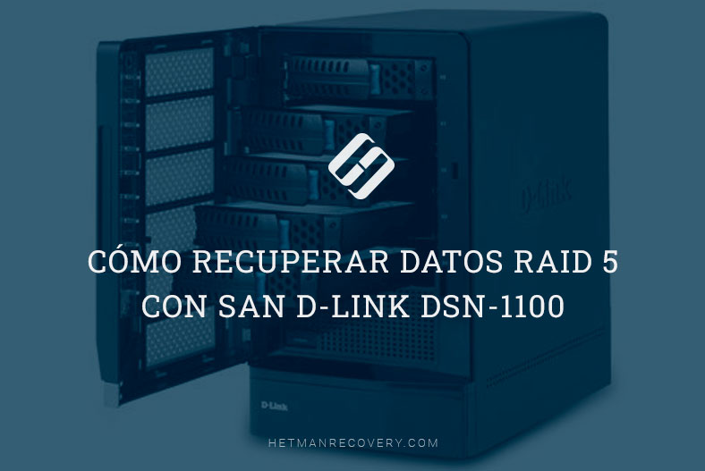 Cómo recuperar datos RAID 5 con SAN D-Link DSN-1100