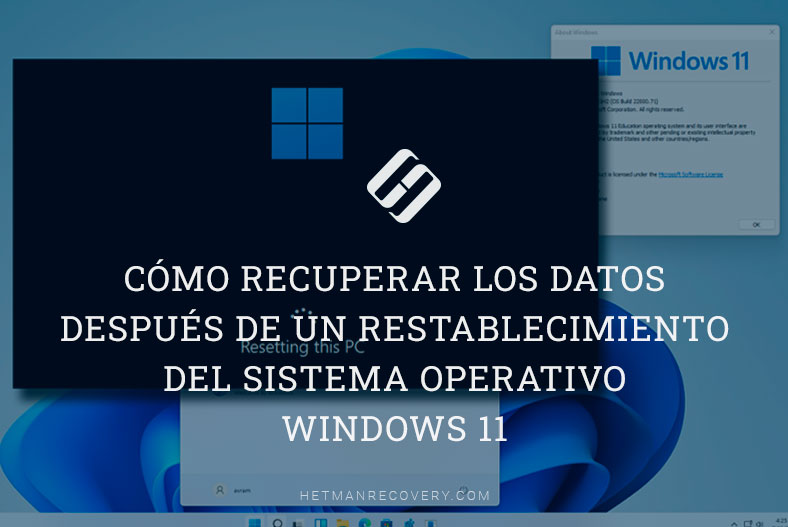 Cómo recuperar los datos después de un restablecimiento del sistema operativo Windows 11