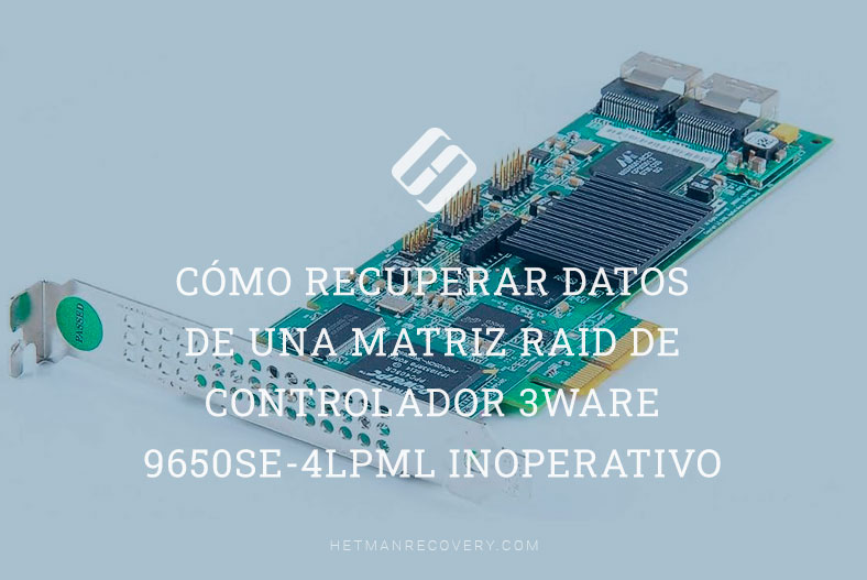 Cómo recuperar datos de una matriz RAID de controlador 3Ware 9650SE-4LPML inoperativo