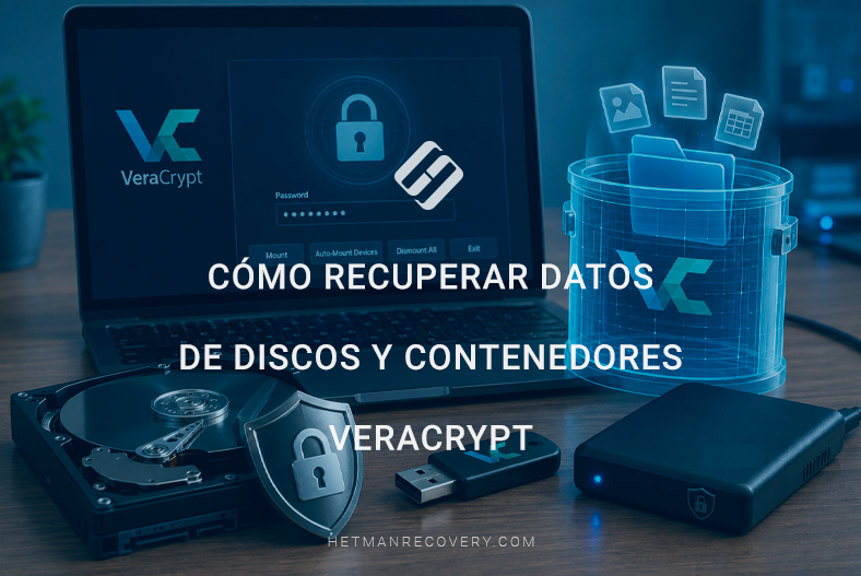 Cómo recuperar datos de discos y contenedores VeraCrypt Cómo recuperar datos de discos y contenedores VeraCrypt