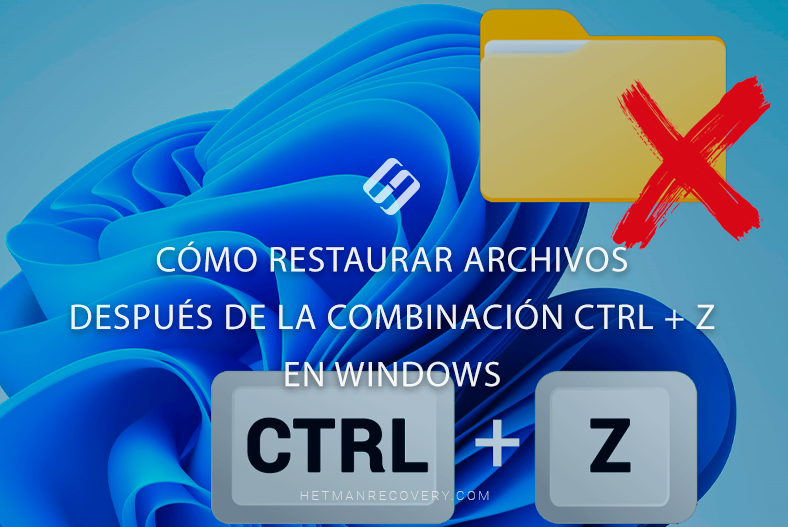 Cómo restaurar archivos después de la combinación Ctrl + Z en Windows