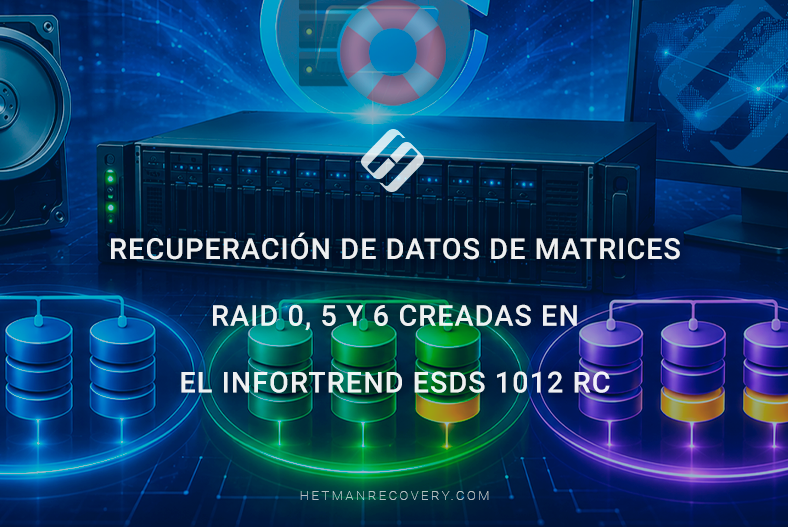 Recuperación de datos de matrices RAID 0, 5 y 6 creadas en el Infortrend ESDS 1012 RC Recuperación de datos de matrices RAID 0, 5 y 6 creadas en el Infortrend ESDS 1012 RC