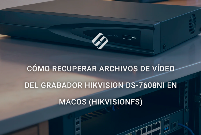 Cómo recuperar archivos de vídeo del grabador Hikvision DS-7608NI en macOS (HikvisionFS) Cómo recuperar archivos de vídeo del grabador Hikvision DS-7608NI en macOS (HikvisionFS)