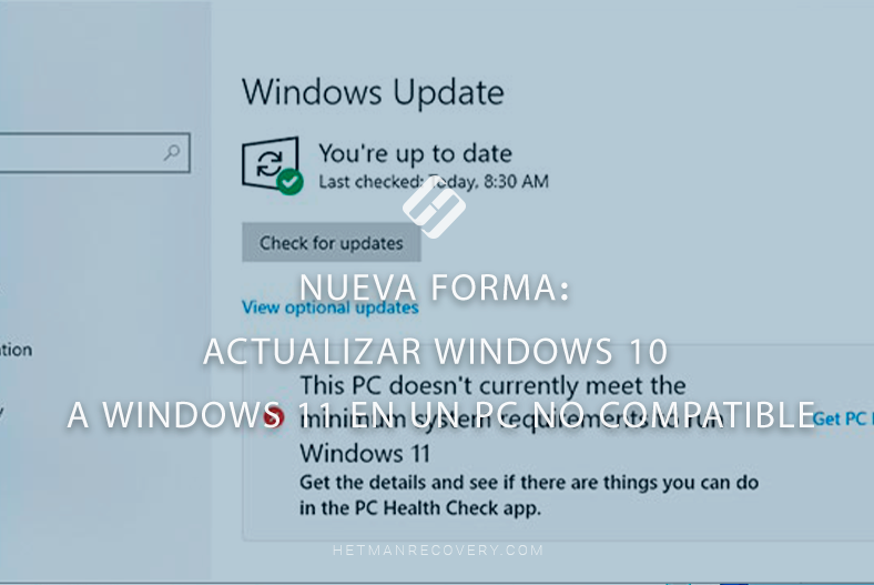 Nueva forma: Actualizar Windows 10 a Windows 11 en un PC no compatible