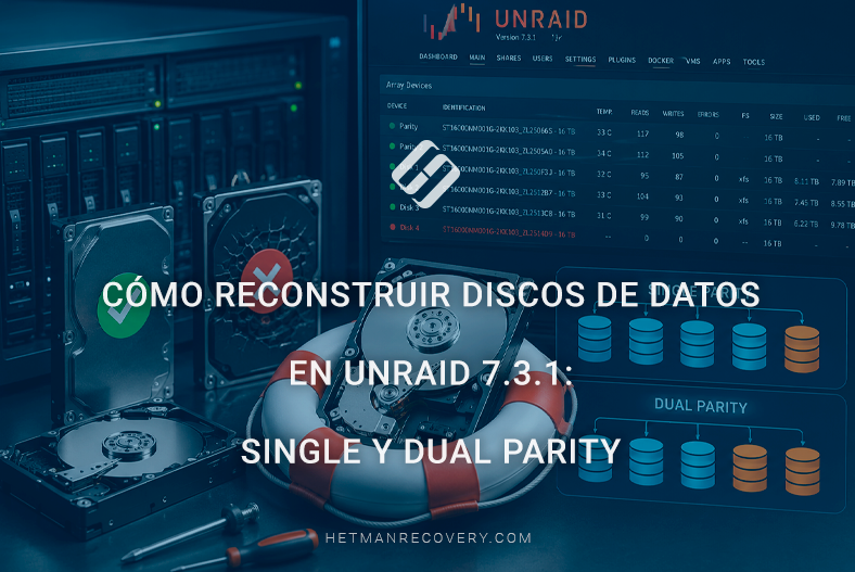 Cómo reconstruir discos de datos  en Unraid 7.3.1:  Single y Dual Parity