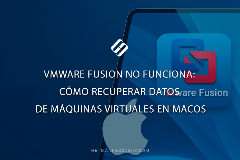 VMWare Fusion no funciona: cómo recuperar datos de máquinas virtuales en macOS