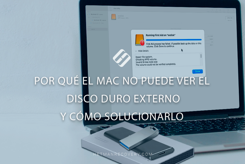 Por qué el Mac no puede ver el disco duro externo y cómo solucionarlo